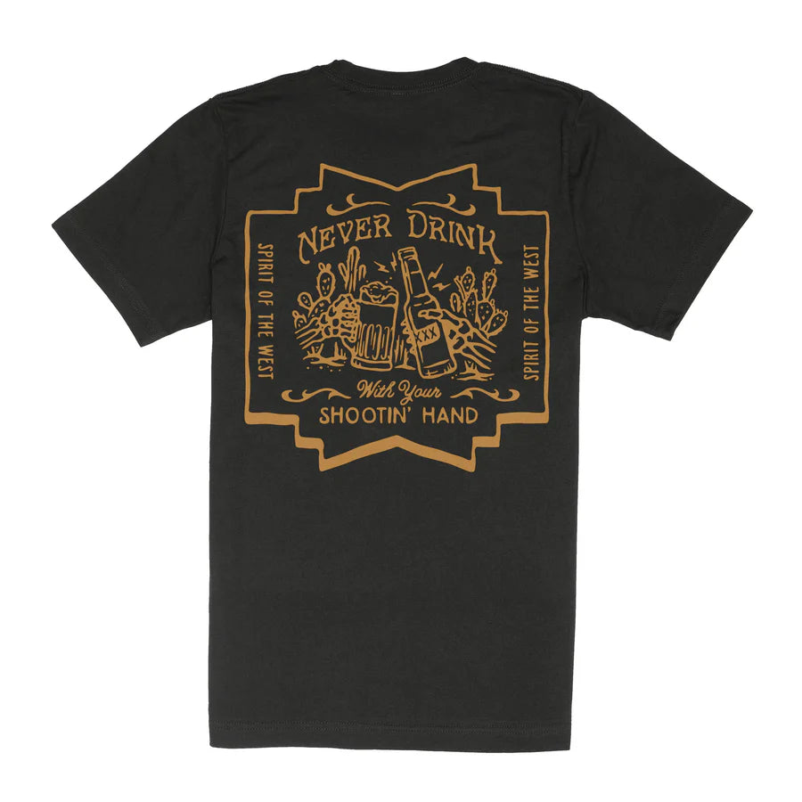 Front view of black t shirt with a large orange graphic featuring Never Drink With Your Shootin Hand inside a decorative frame