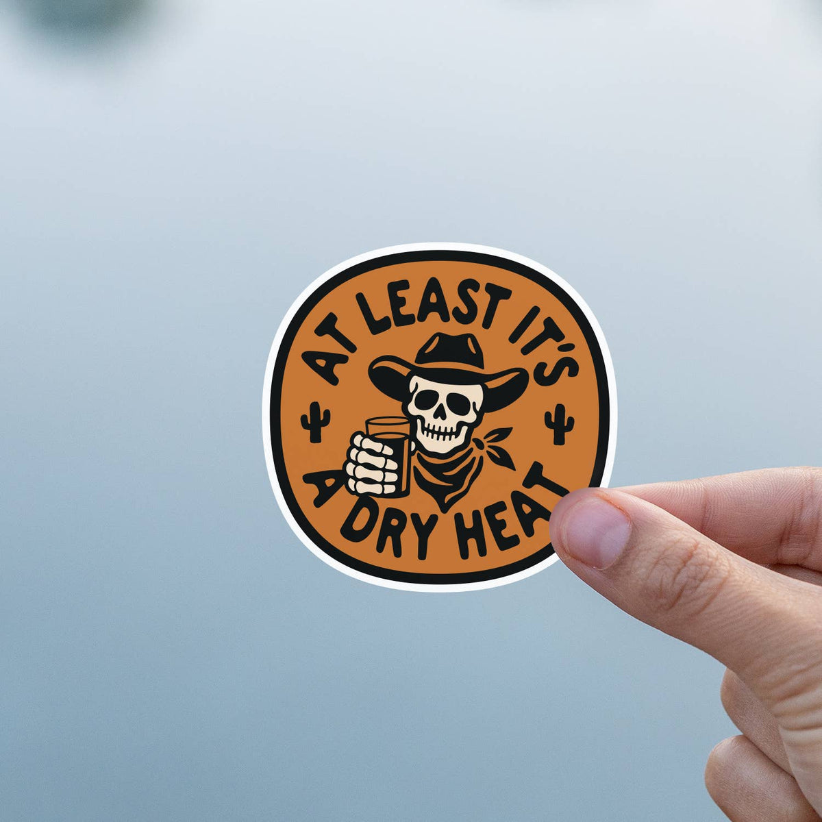 At Least It's A Dry Heat Sticker