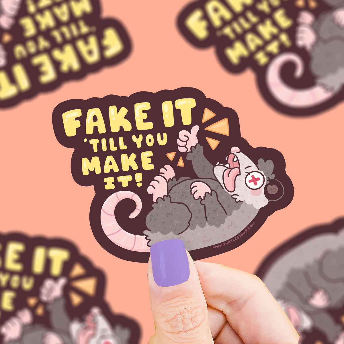 Fake It Till You Make It Opossum Vinyl Sticker