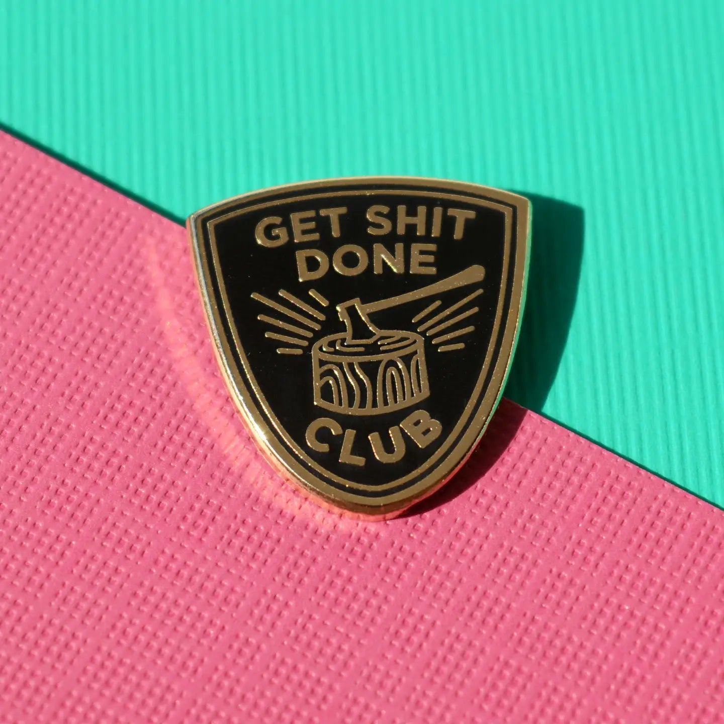 Get Sh*t Done Enamel Pin