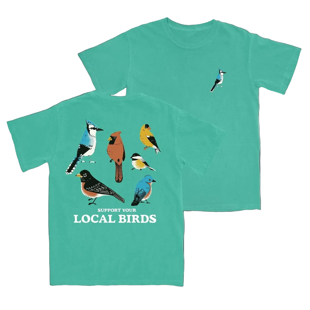 Support Your Local Birds Tee