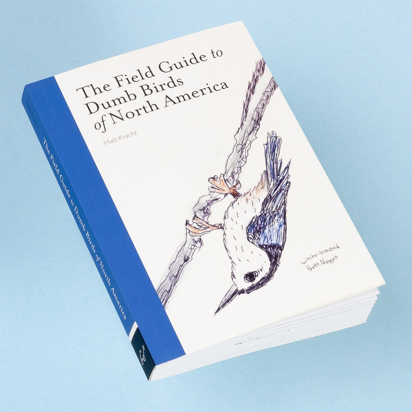 The Field Guide To Dumb Birds of America