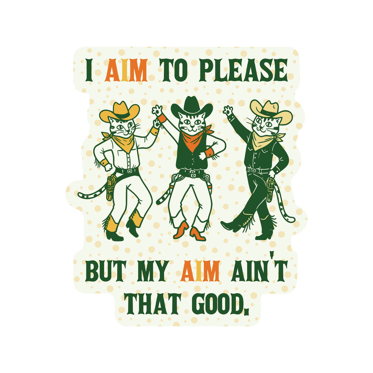 I Aim to Please Kitty Sticker