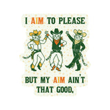 I Aim to Please Kitty Sticker