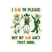 I Aim to Please Kitty Sticker