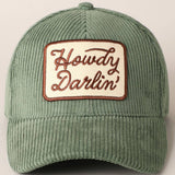 Howdy Darlin' Embroidery Patch Corduroy Dad Hat