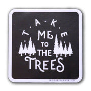 Take Me To The Trees Sticker