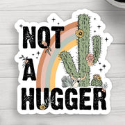 Not a Hugger Vinyl Sticker