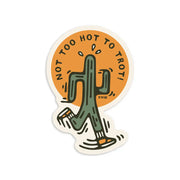 Not Too Hot to Trot Sticker