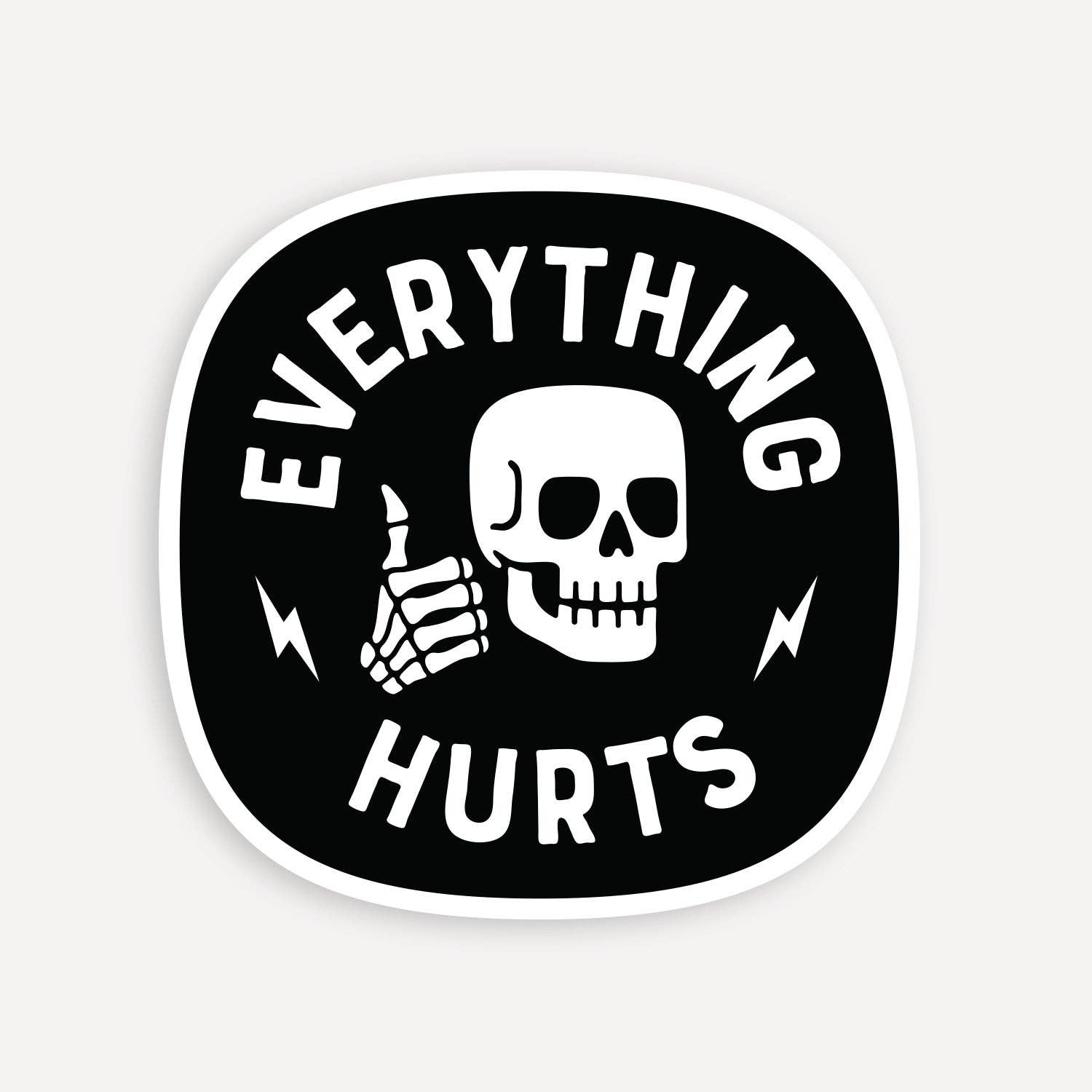 Everything Hurts Sticker