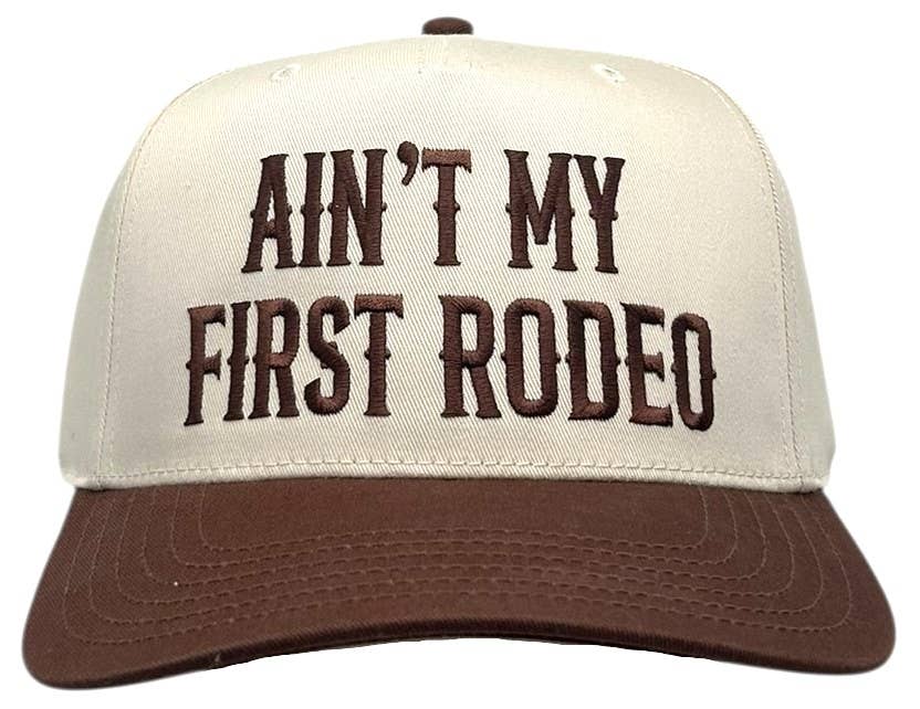 Ain't My First Rodeo Two Tone Hat