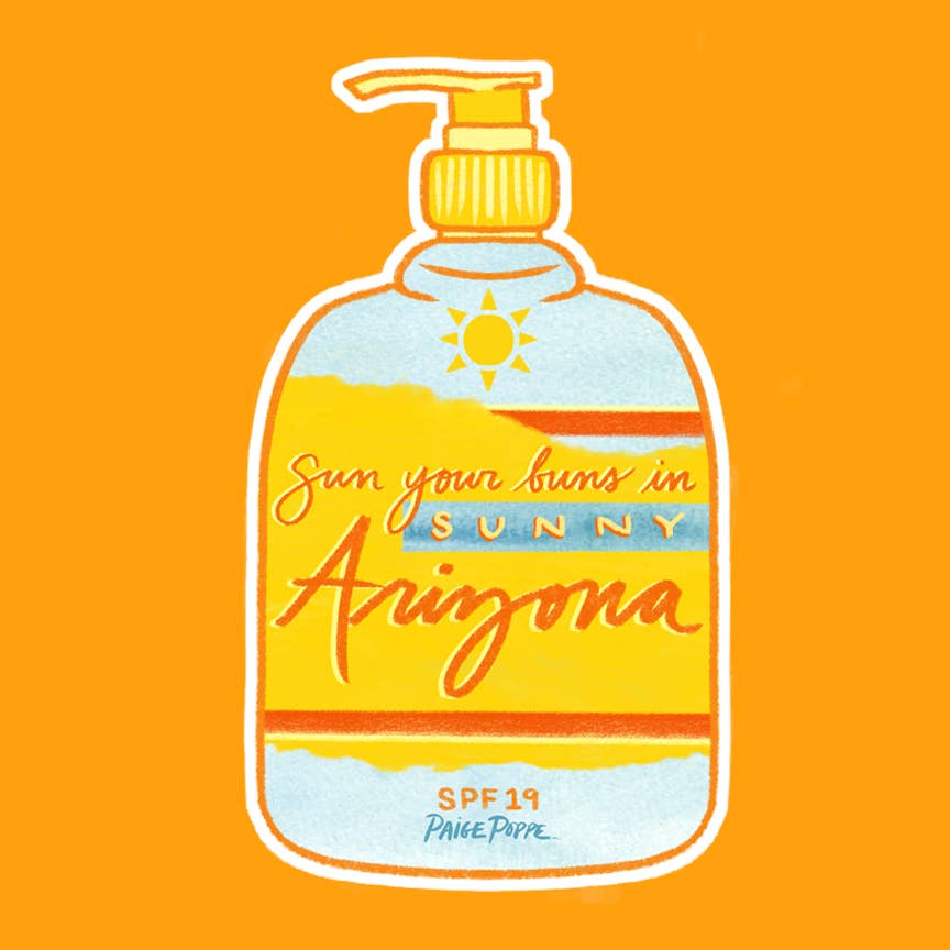 Sun Your Buns Arizona Sticker