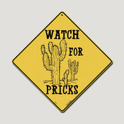 Watch For Pricks Sign