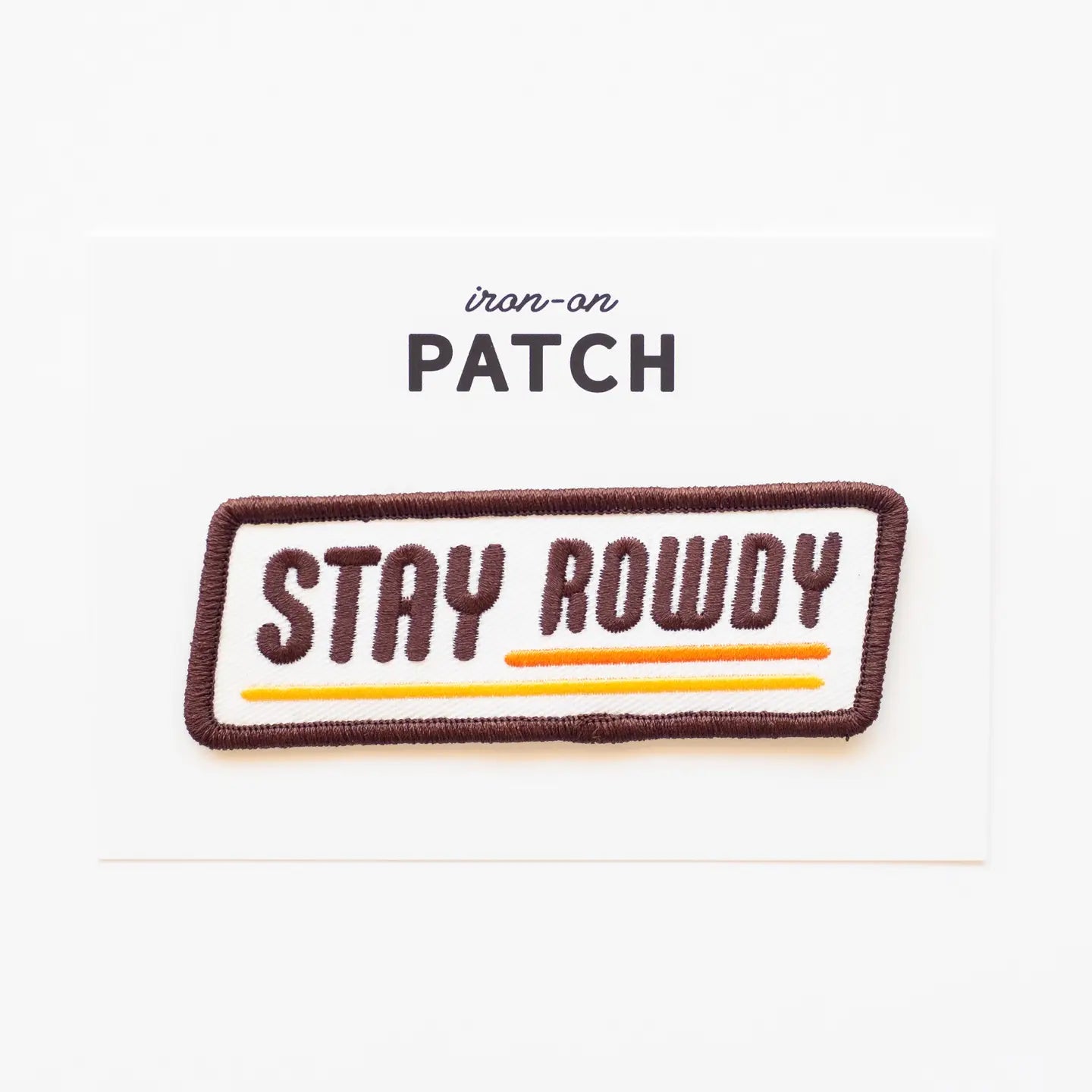 Stay Rowdy Patch