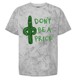 Don't Be A Prick Colorblast Heavyweight Tee