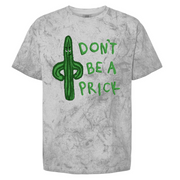 Don't Be A Prick Colorblast Heavyweight Tee