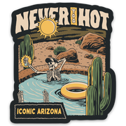 Never Too Hot Sticker