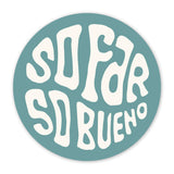 Round teal So Bueno sticker with cream bold lettering