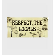 Respect The Locals Bumper Sticker