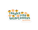 I Brake for Wildflowers Sticker