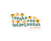 I Brake for Wildflowers Sticker