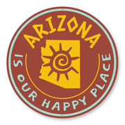 Arizona Is Our Happy Place Sign