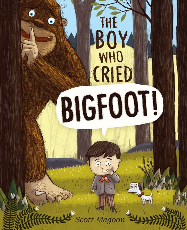Boy Who Cried Bigfoot! Book