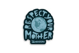 Respect Your Mother Sticker