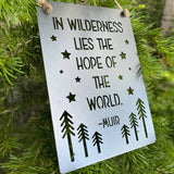 In the Wilderness Lies the Hope of the World Sign - Small