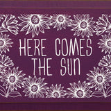 Here Comes The Sun Wooden Sign