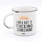 I Am a Ray of F*cking Sunshine