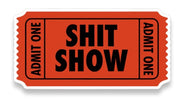 Shit Show Sticker