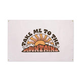Take Me To The Mountains Canvas Flag