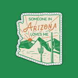 Someone in Arizona Loves Me State Sticker