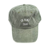 I'd Hike That Dad Hat