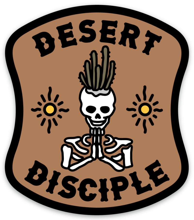 Desert Disciple sticker featuring a skeleton with cactus hair praying between two suns on a brown badge