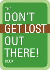 Don’t Get Lost Out There Deck
